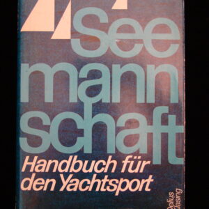 Seemannschaft - Handbuch für den Yachtsport (german) Delius-Klasing