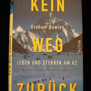 Kein Weg Zurück K2 - Graham Bowley (german)