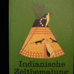Indianische Zeltbemalung Tipi / Die Schatzkammer (german)