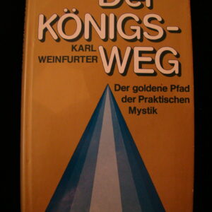 Der Königsweg "Praktische Mystik" - K.Weinfurter (german) HC