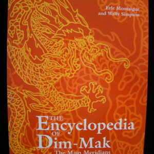 The Encyclopedia of DIM-MAK / Montaigue Simpson (english) Giant SC