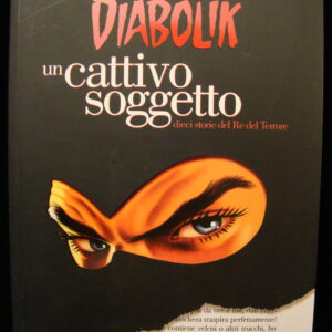DIABOLIK Un cattivo Soggetto / M.Gomboli - Giussani - Limited (italian)